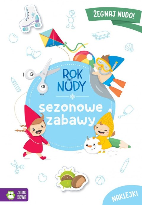 Książeczka edukacyjna Rok bez nudy. Sezonowe zabawy Zielona Sowa