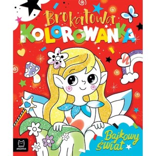 Książka dla dzieci Brokatowa kolorowanka. Bajkowy świat Aksjomat