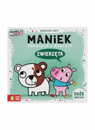 Książka dla dzieci Maniek koloruje i nakleja. Zwierzęta. Zielona Sowa