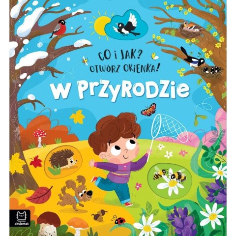 Książka dla dzieci Co i jak? Otwórz okienka! W przyrodzie Aksjomat
