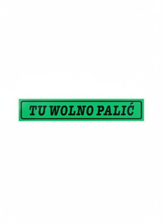 Tabliczka informacyjna Tu wolno palic Zbimar