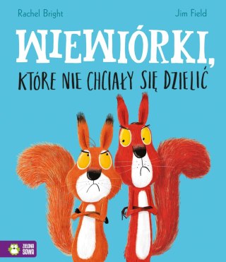 Książka dla dzieci Wiewiórki, które nie chciały się dzielić Zielona Sowa
