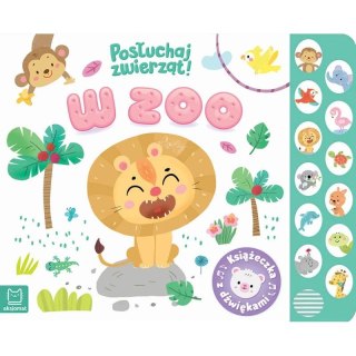 Książka dla dzieci W zoo. Posłuchaj zwierząt. Książeczka z dźwiękami