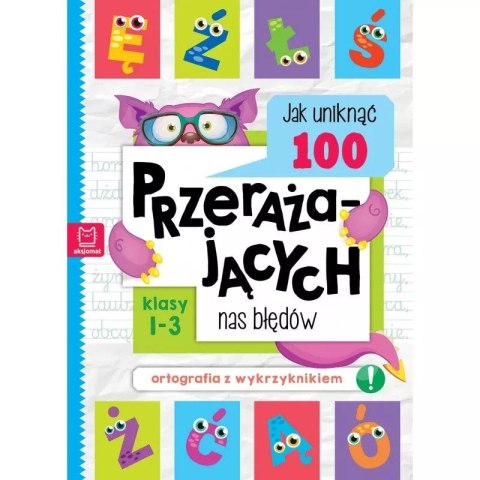 Książka dla dzieci Jak uniknąć 100 przerażających nas błędów